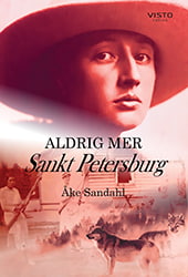 Aldrig mer Sankt Petersburg av Åke Sandahl