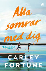 Alla somrar med dig av Carley Fortune
