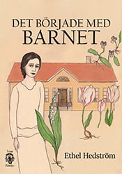 Det började med barnet av Ethel Hedström