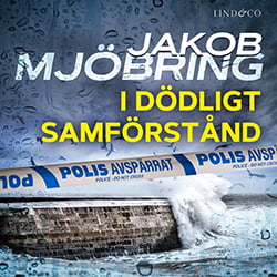 I dödligt samförstånd av Jakob Mjöbring