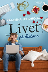 Livet på distans av Katarina Lundholm